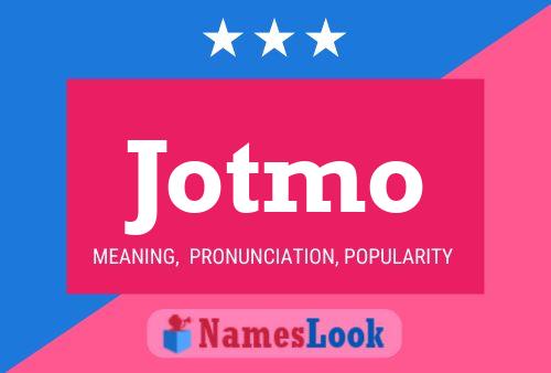 Jotmo Name Poster