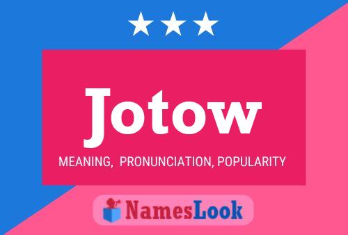 Jotow Name Poster