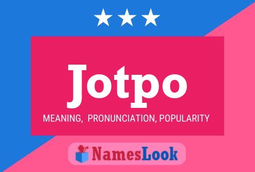 Jotpo Name Poster