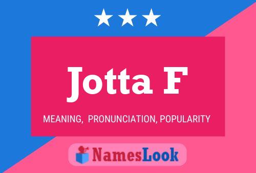 Jotta F Name Poster