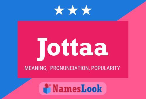 Jottaa Name Poster