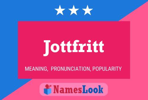 Jottfritt Name Poster