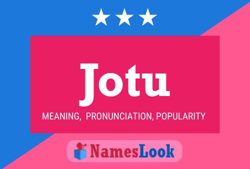 Jotu Name Poster