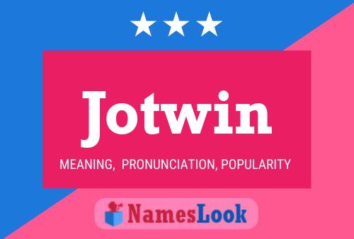 Jotwin Name Poster