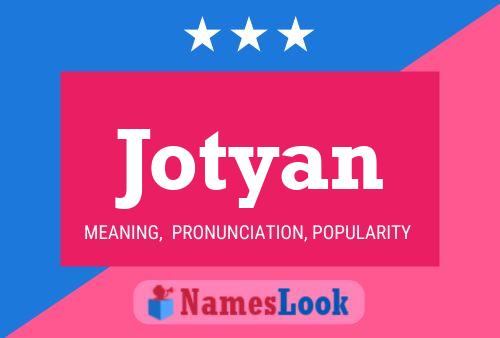 Jotyan Name Poster