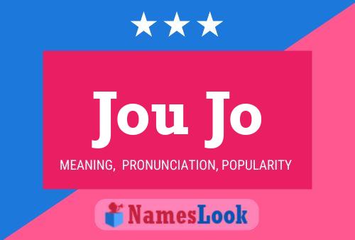 Jou Jo Name Poster