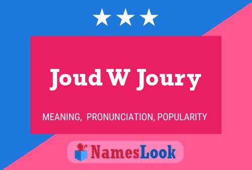 Joud W Joury Name Poster