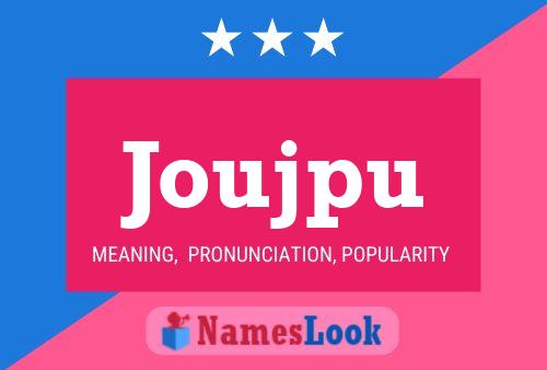 Joujpu Name Poster