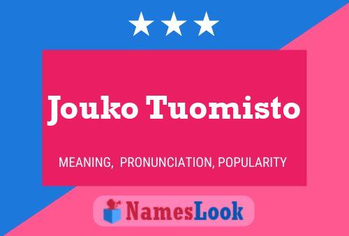 Jouko Tuomisto Name Poster