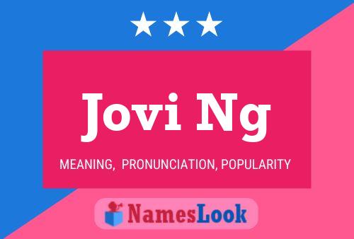 Jovi Ng Name Poster