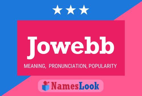 Jowebb Name Poster