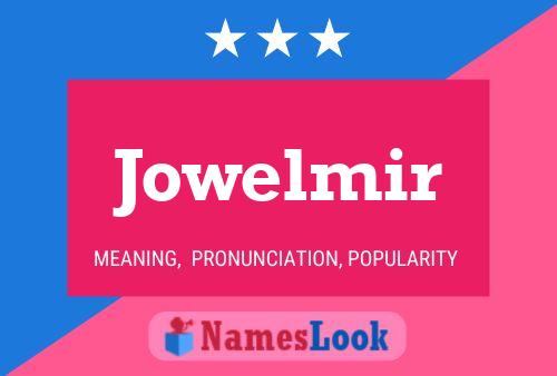 Jowelmir Name Poster