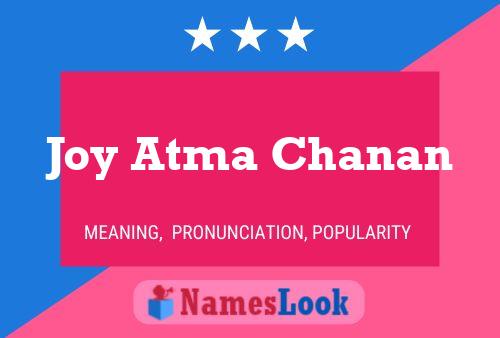 Joy Atma Chanan Name Poster