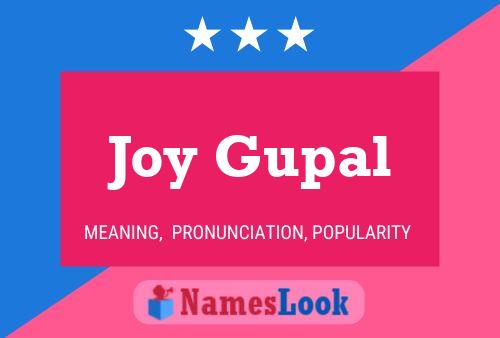 Joy Gupal Name Poster