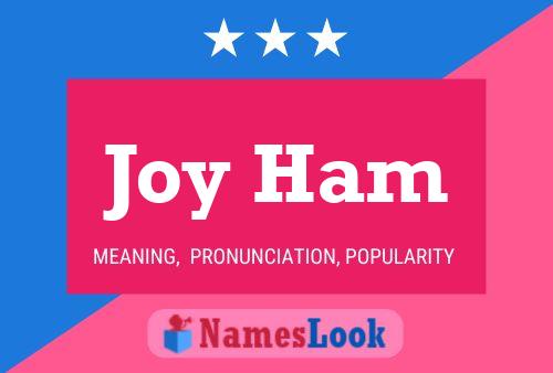 Joy Ham Name Poster