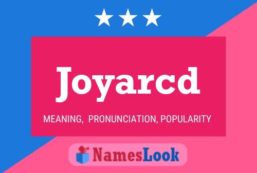 Joyarcd Name Poster