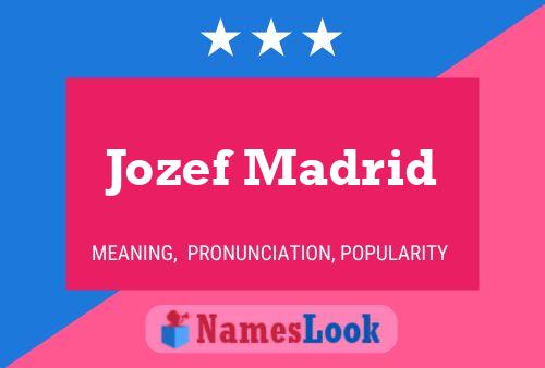 Jozef Madrid Name Poster