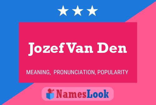 Jozef Van Den Name Poster