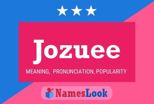 Jozuee Name Poster