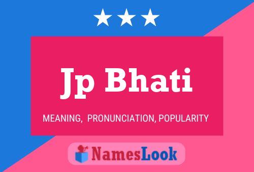 Jp Bhati Name Poster