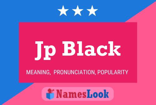 Jp Black Name Poster