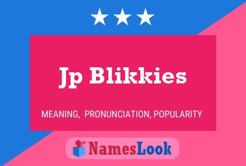 Jp Blikkies Name Poster