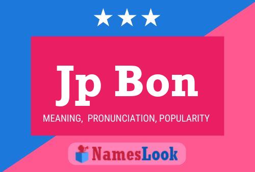 Jp Bon Name Poster