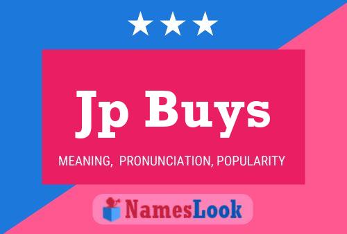 Jp Buys Name Poster