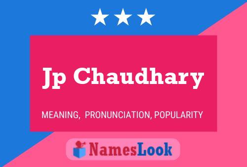 Jp Chaudhary Name Poster