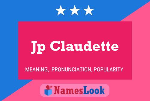 Jp Claudette Name Poster