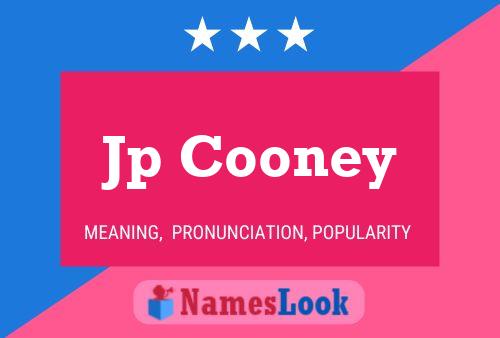 Jp Cooney Name Poster