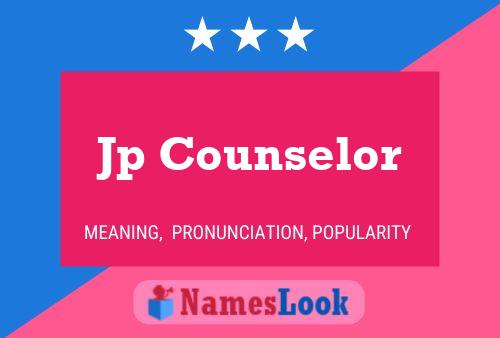 Jp Counselor Name Poster