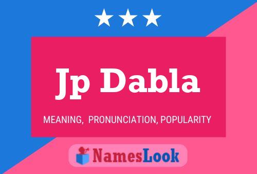 Jp Dabla Name Poster