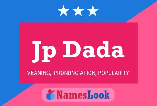 Jp Dada Name Poster