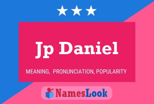 Jp Daniel Name Poster