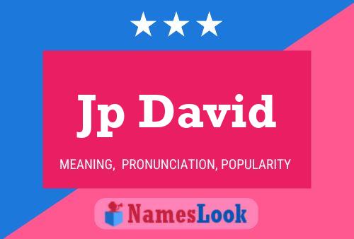 Jp David Name Poster