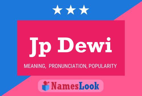 Jp Dewi Name Poster