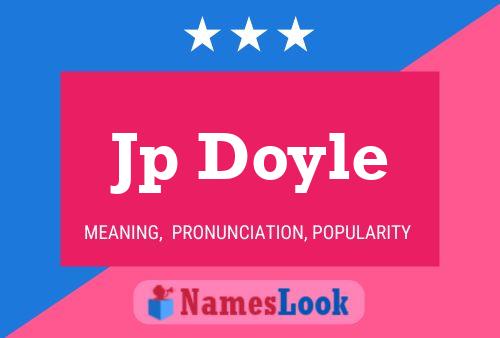 Jp Doyle Name Poster