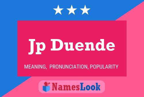 Jp Duende Name Poster