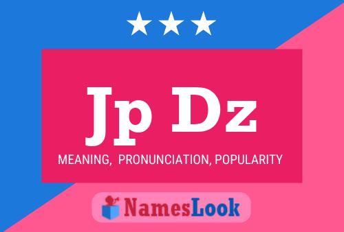 Jp Dz Name Poster