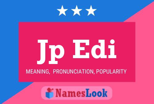 Jp Edi Name Poster