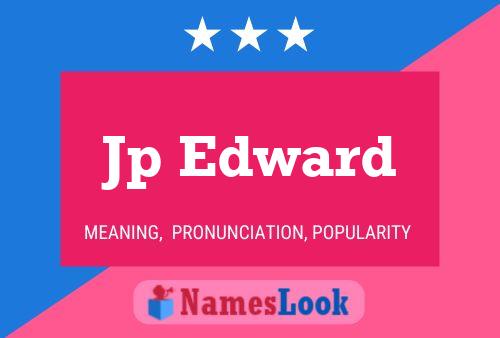 Jp Edward Name Poster