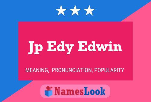 Jp Edy Edwin Name Poster