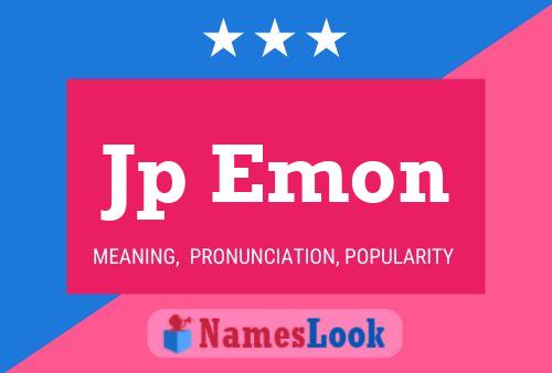 Jp Emon Name Poster