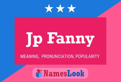 Jp Fanny Name Poster