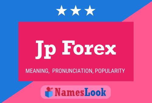 Jp Forex Name Poster