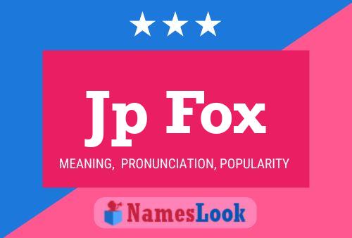 Jp Fox Name Poster