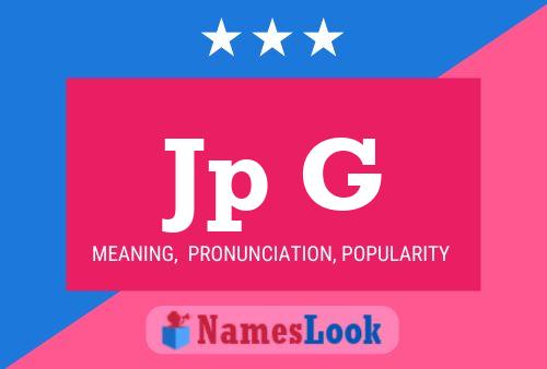 Jp G Name Poster