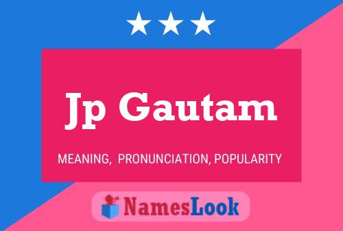 Jp Gautam Name Poster