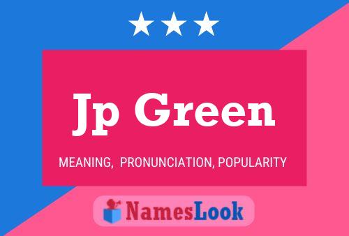 Jp Green Name Poster